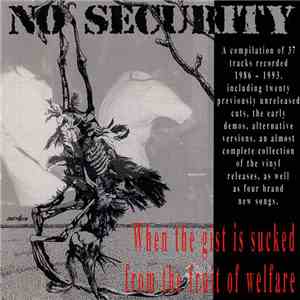 No Security - When The Gist Is Sucked From The Fruit Of Welfare The Ugly Fa ...