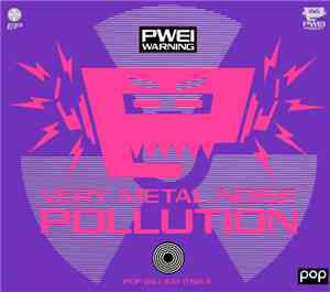 Pop Will Eat Itself - Very Metal Noise Pollution