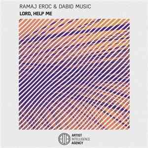 Ramaj Eroc & Dabid Music - Lord, Help Me