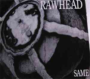 Rawhead - Same