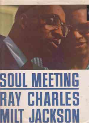 Ray Charles & Milt Jackson - Soul Meeting