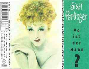 Sissi Perlinger - Wo Ist Der Mann?