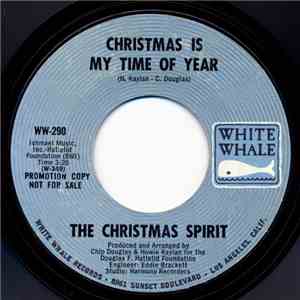 The Christmas Spirit - Christmas Is My Time Of Year / Will You Still Believ ...