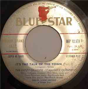 The Dizzy Gillespie - Stan Getz Quintet - It's The Talk Of The Town