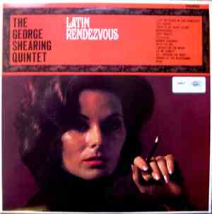 The George Shearing Quintet - Latin Rendezvous