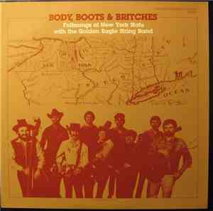 The Golden Eagle String Band - Body, Boots And Britches: Folk Songs Of New ...