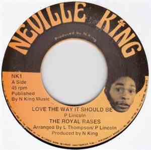 The Royal Rases - Love The Way It Should Be
