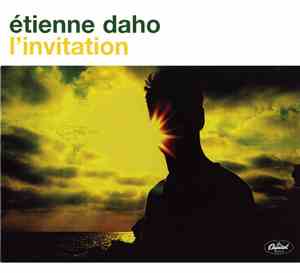 Étienne Daho - L'Invitation & Be My Guest Tonight