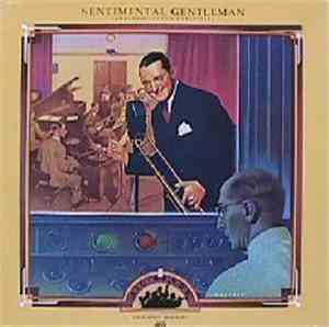 Tommy Dorsey And His Orchestra - Sentimental Gentleman