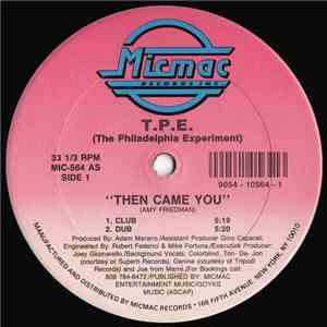 T.P.E. - Then Came You