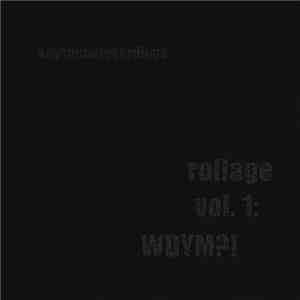 Unknown Artist - rollage vol 1: WDYM?!