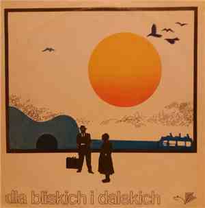 Various - Dla Bliskich I Dalekich (VII Festiwal Kultury Studentów PRL)