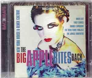Various - The Big Apple Bites Back - New York House & Remix Culture