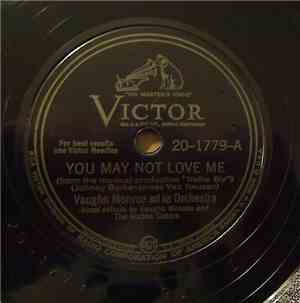 Vaughn Monroe And His Orchestra - You May Not Love Me / Just My Luck