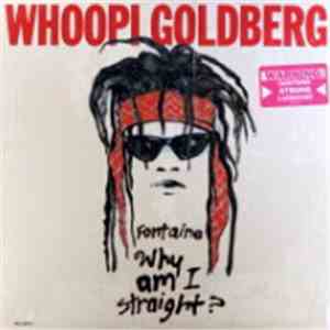 Whoopi Goldberg - Fontaine: Why Am I Straight?