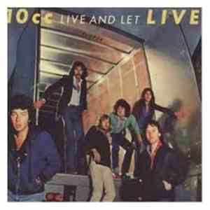 10cc - Live And Let Live