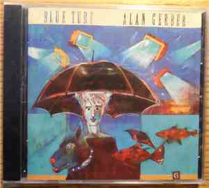 Alan Gerber - Blue Tube