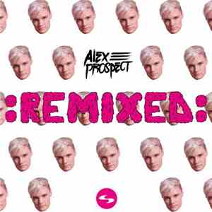 Alex Prospect - Remixed