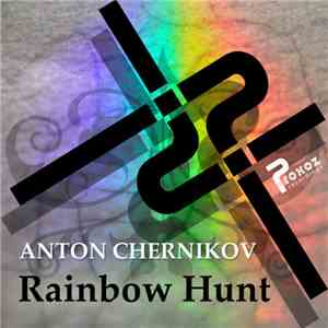 Anton Chernikov - Rainbow Hunt