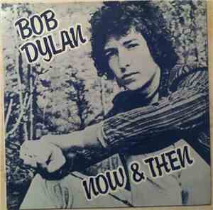 Bob Dylan - Now & Then