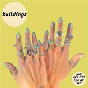 Buildings  - You Are Not One Of Us