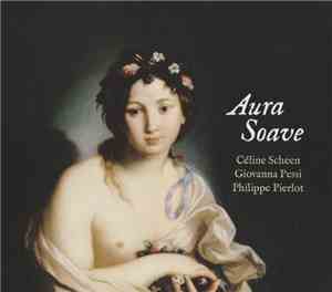 Céline Scheen, Giovanna Pessi, Philippe Pierlot  - Aura Soave