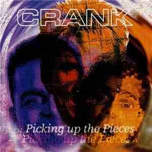Crank  - Picking Up The Pieces