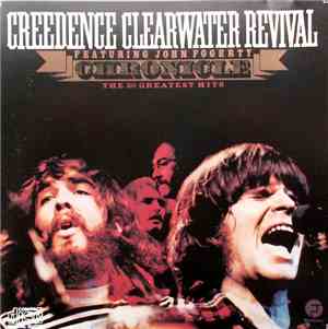 Creedence Clearwater Revival Featuring John Fogerty - Chronicle: The 20 Gre ...