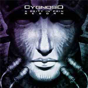 Cygnosic - A Deity In Pain Reborn