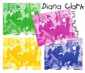 Diana Clark - It's My Party!
