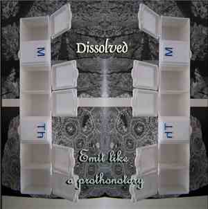 Dissolved - Emit Like A Prothonotary