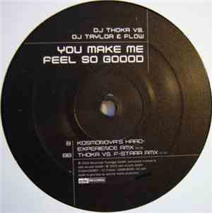 DJ Thoka vs. DJ Taylor & Flow - You Make Me Feel So Goood (The Remixes)