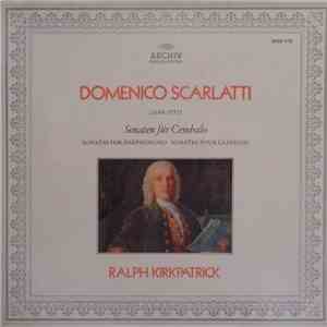 Domenico Scarlatti / Ralph Kirkpatrick - Sonaten Für Cembalo / Sonatas For  ...
