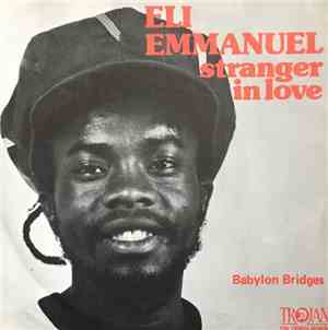 Eli Emmanuel - Stranger In Love / Babylon Bridges