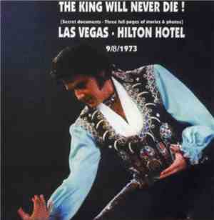 Elvis Presley - The King Will Never Die !