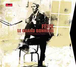 Félix - Le Grand Bonheur - Intégrale Des Enregistrements Polydor / / Philip ...