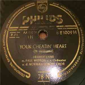 Frankie Laine With Paul Weston And His Orchestra - Your Cheatin' Heart / I  ...