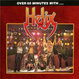 Helix - Over 60 Minutes With