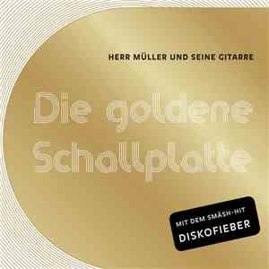 Herr Müller und seine Gitarre - Die goldene Schallplatte