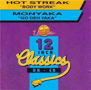 Hot Streak / Monyaka - Body Work / Go Deh Yaka