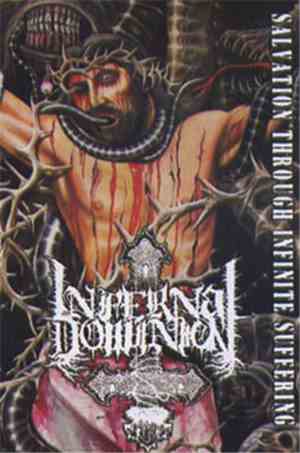 Infernal Dominion - Salvation Through Infinite Suffering