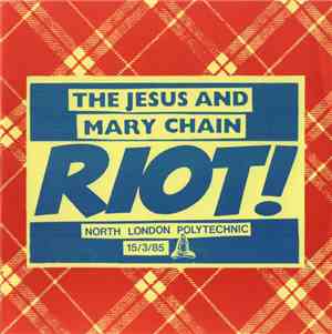 Jesus & Mary Chain - Riot