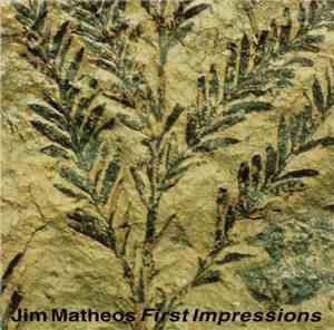 Jim Matheos - First Impressions