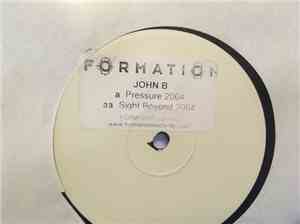John B - Pressure 2004 / Sight Beyond 2004