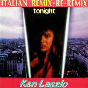 Ken Laszlo - Tonight (Italian Remix • Re-Remix)