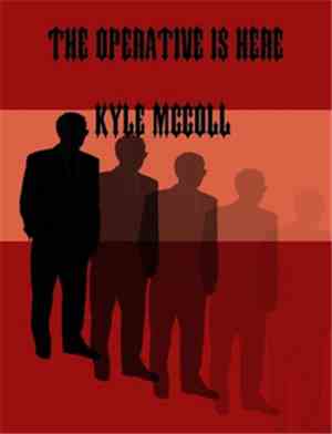 Kyle McColl - The Operative Is Here