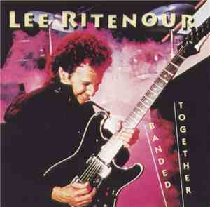 Lee Ritenour - Banded Together