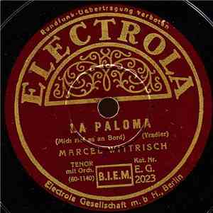 Marcel Wittrisch - La Paloma (Mich Rief Es An Bord) / O Sole Mio (O Meine S ...