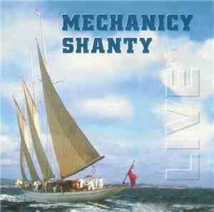 Mechanicy Shanty - Live `97