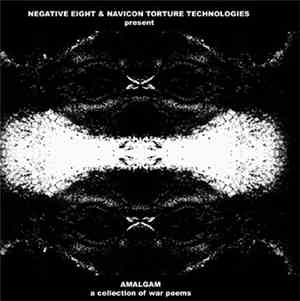 Negative Eight / Navicon Torture Technologies - Amalgam: A Collection Of Wa ...